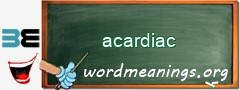 WordMeaning blackboard for acardiac